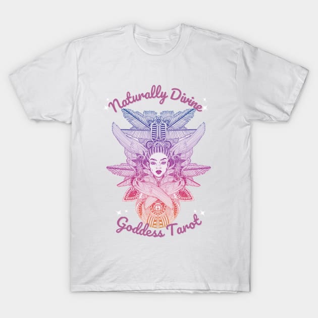 Naturally Divine Goddess Tarot Shirts T-Shirt by Naturally Divine Goddess Tarot